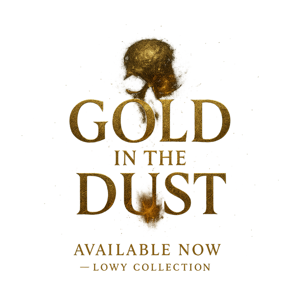 Lowy Chapter I: Gold in the Dust